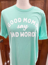 Load image into Gallery viewer, Good Moms Tee
