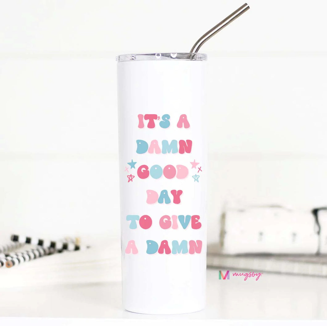 It’s A Good Day Skinny Tumbler