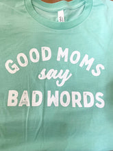 Load image into Gallery viewer, Good Moms Tee
